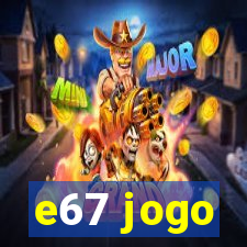 e67 jogo